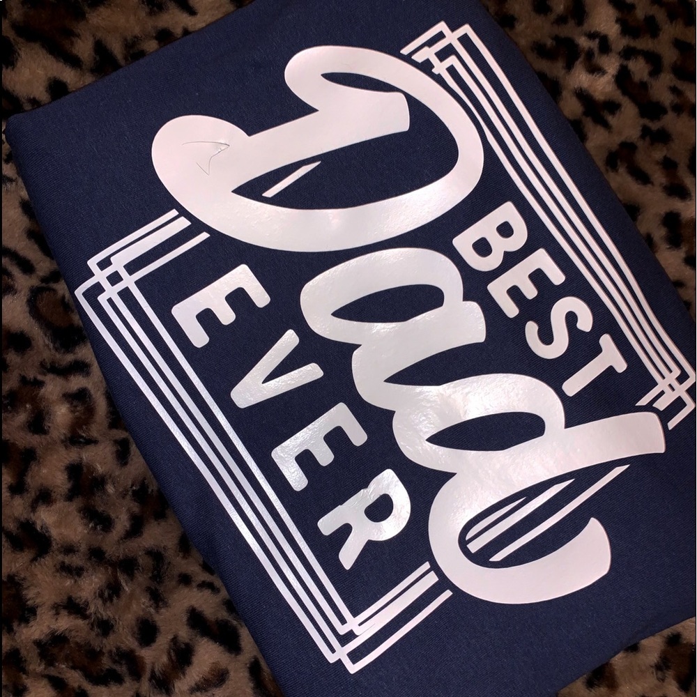 Best Dad Ever T Shirt